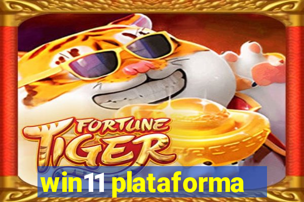 win11 plataforma